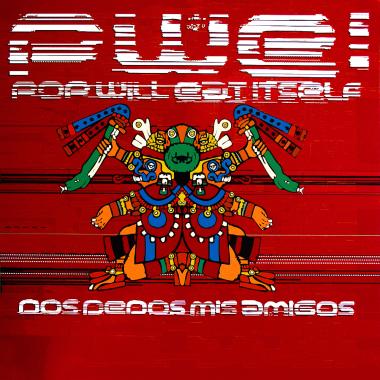 Pop Will Eat Itself -  Dos Dedos Mis Amigos